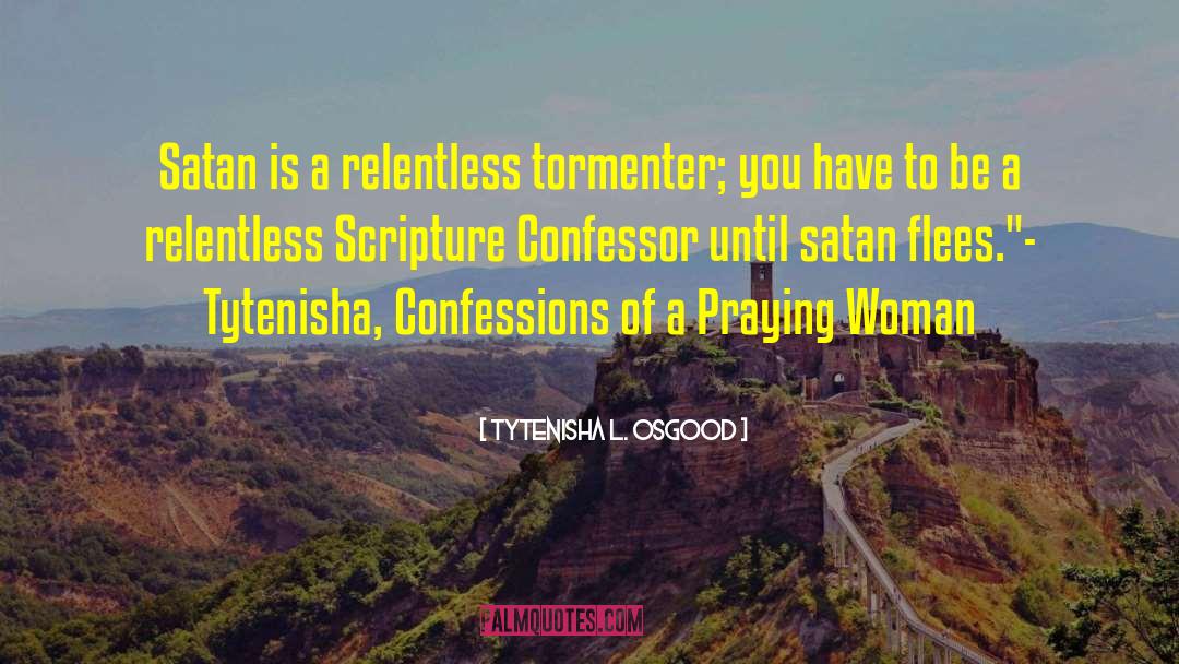 Confessor quotes by Tytenisha L. Osgood