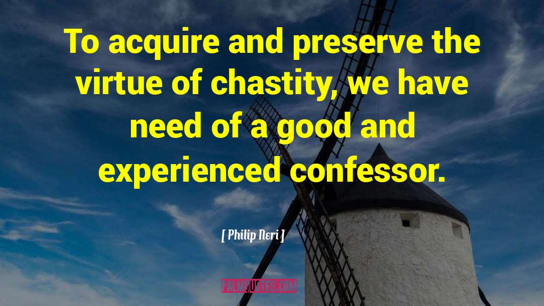 Confessor quotes by Philip Neri