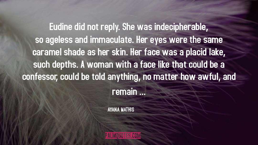 Confessor quotes by Ayana Mathis