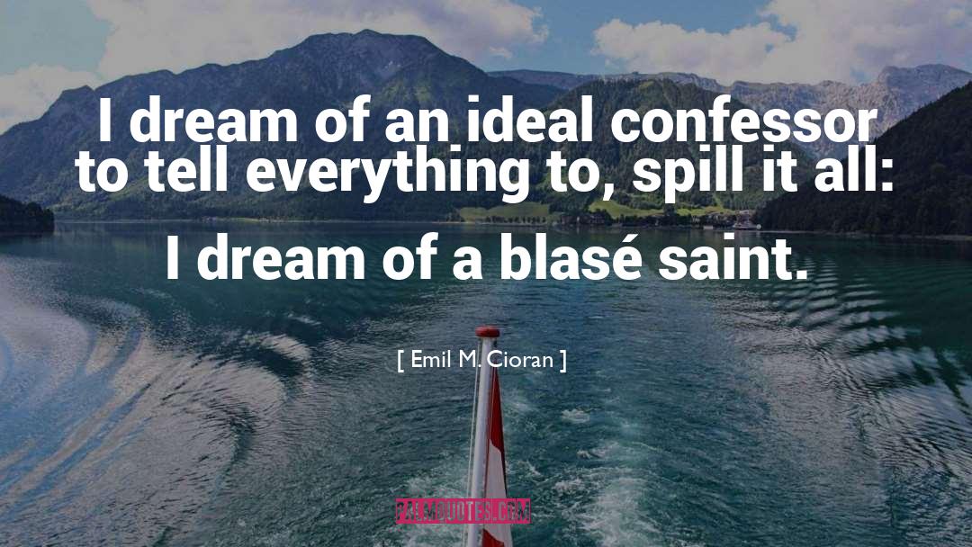 Confessor quotes by Emil M. Cioran