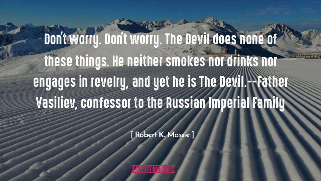 Confessor quotes by Robert K. Massie