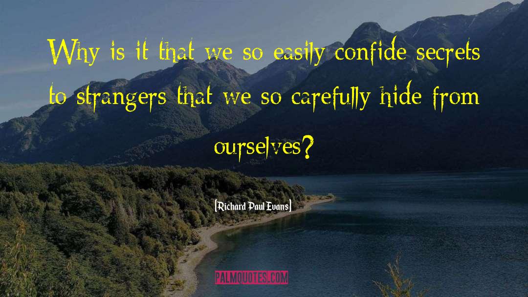 Confide quotes by Richard Paul Evans