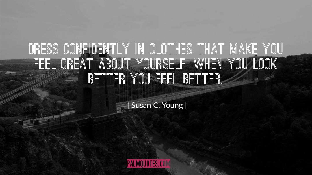 Confidence And Attitude quotes by Susan C. Young