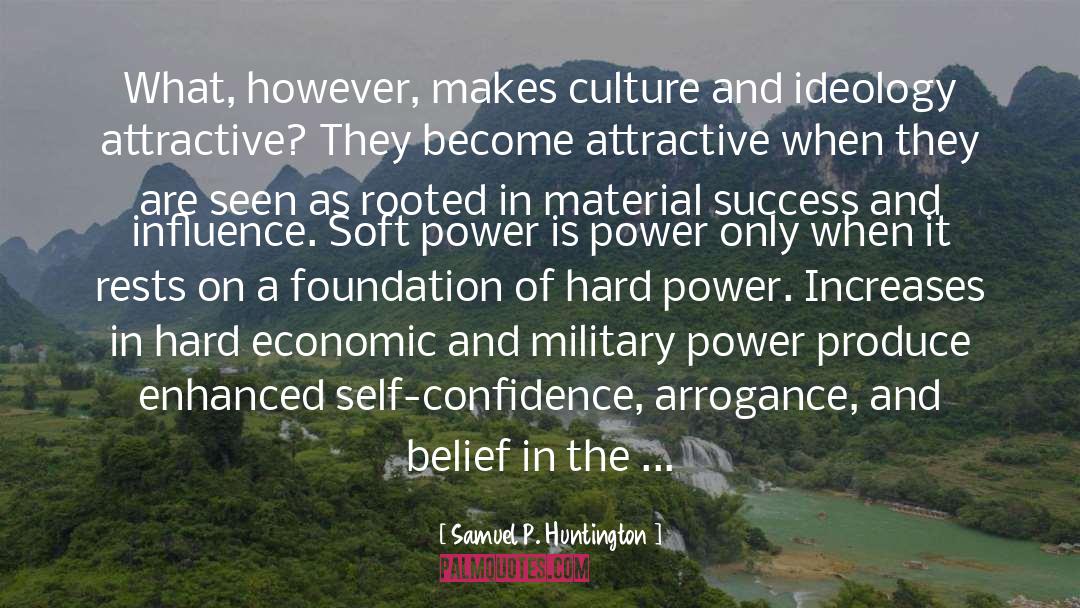 Confidence And Attitude quotes by Samuel P. Huntington