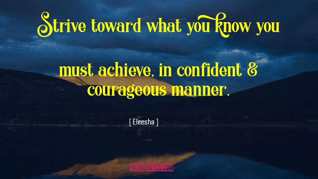 Confidence And Attitude quotes by Eleesha