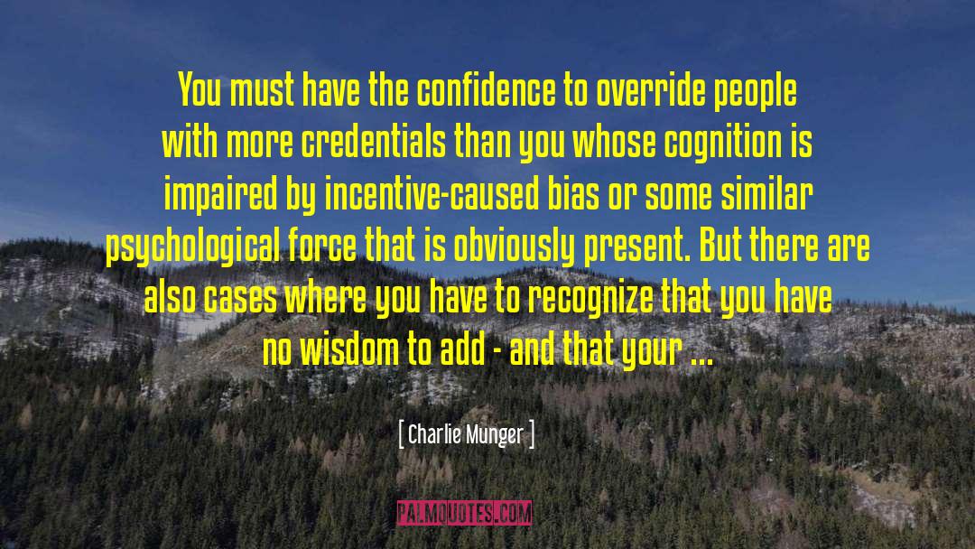 Confidence And Attitudece quotes by Charlie Munger