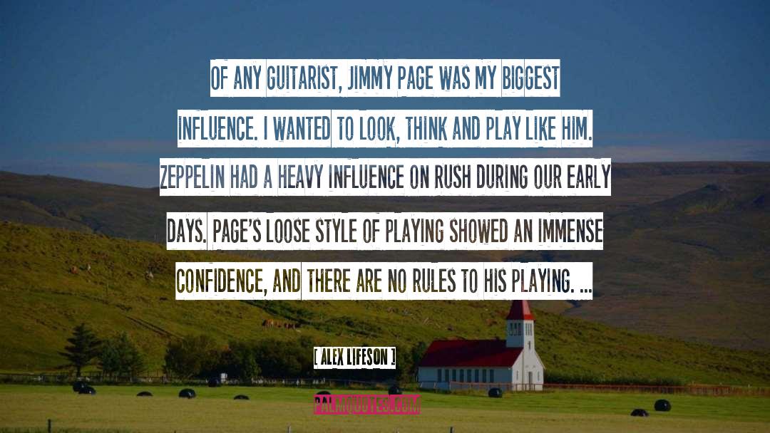 Confidence And Attitudece quotes by Alex Lifeson