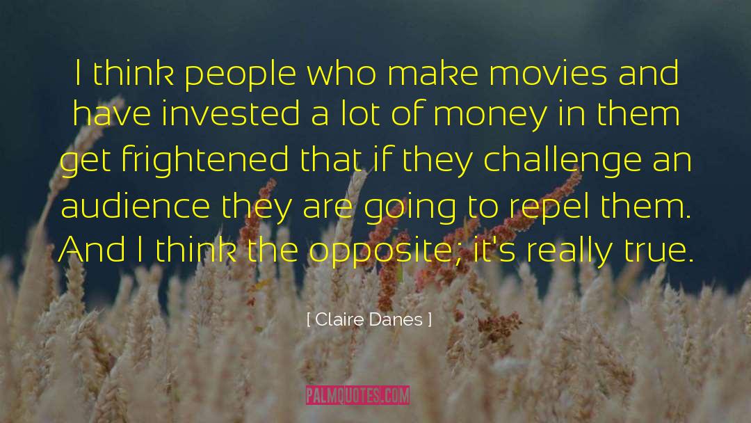 Confidence And Courage quotes by Claire Danes