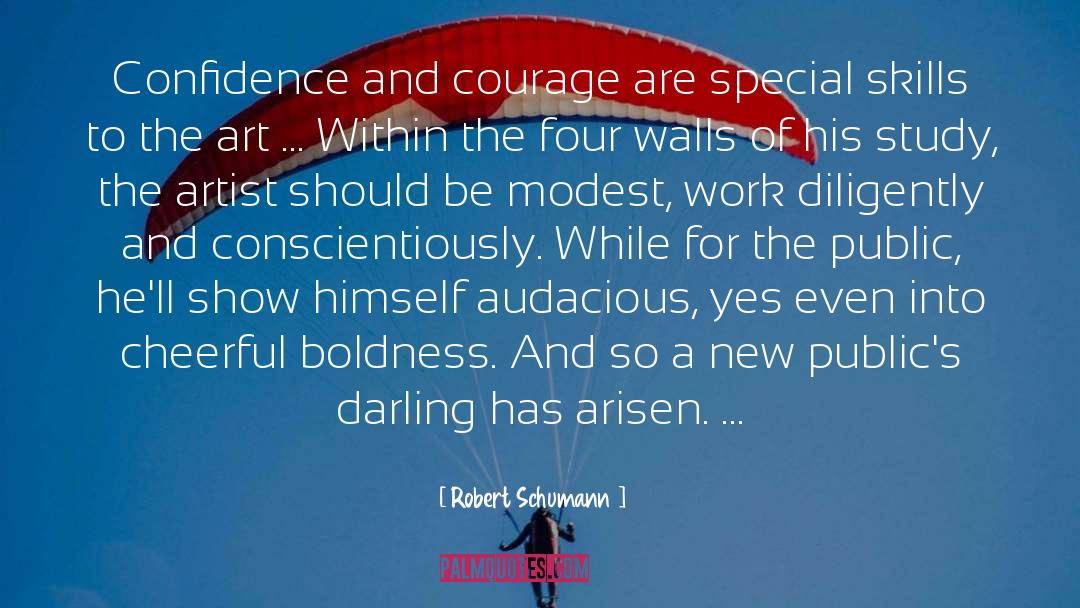 Confidence And Courage quotes by Robert Schumann