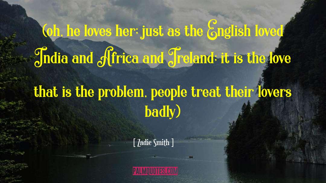 Confidence And Love quotes by Zadie Smith