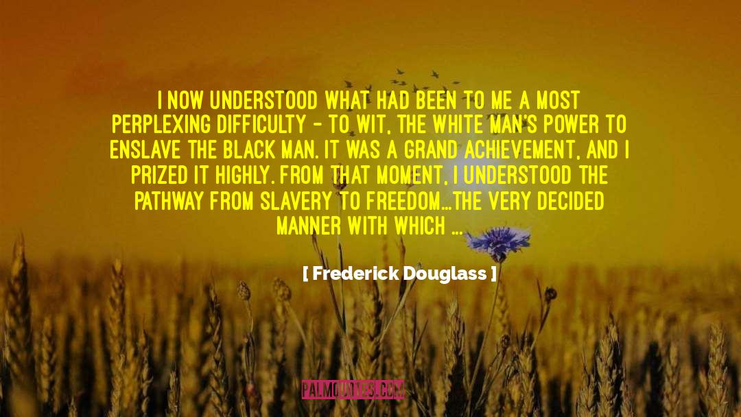Confidence And Trust quotes by Frederick Douglass