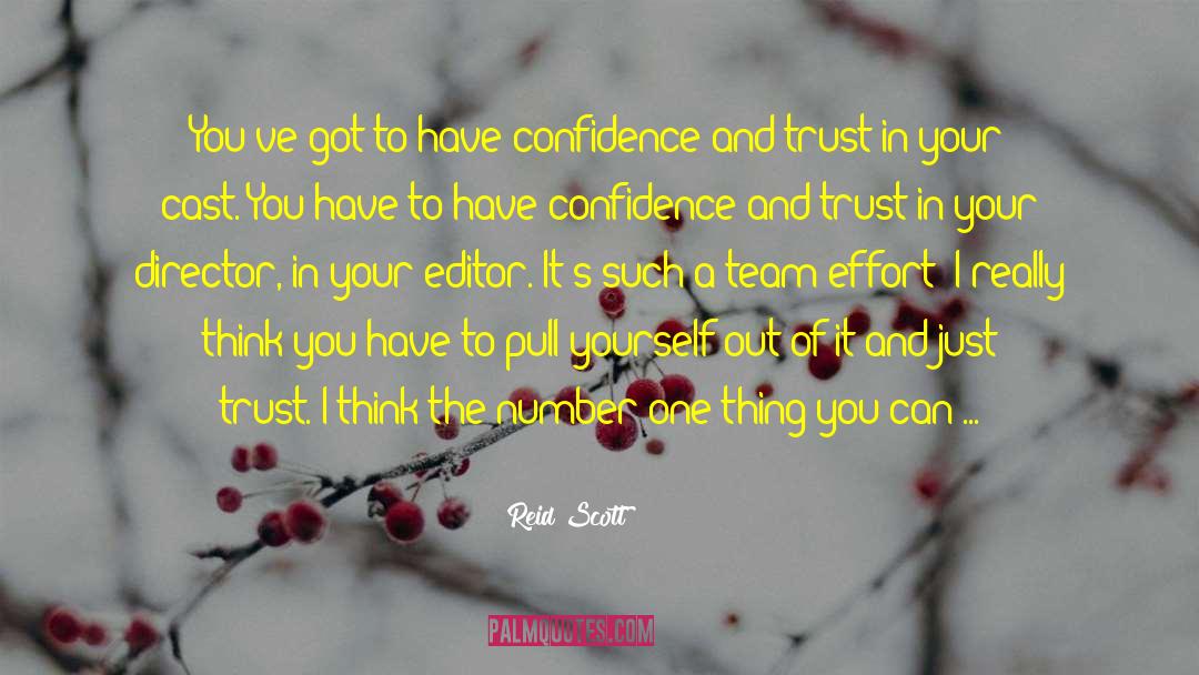 Confidence And Trust quotes by Reid Scott