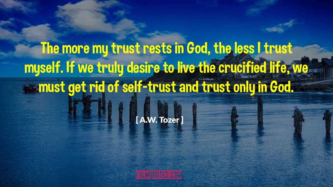 Confidence And Trust quotes by A.W. Tozer