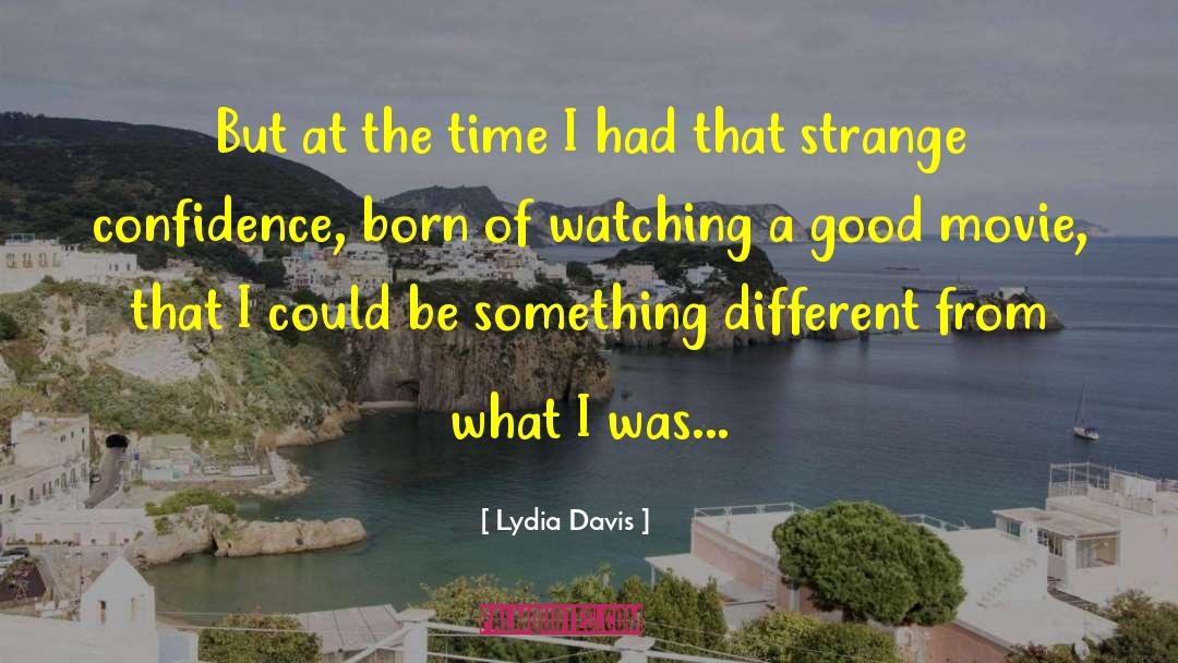 Confidence Boost quotes by Lydia Davis