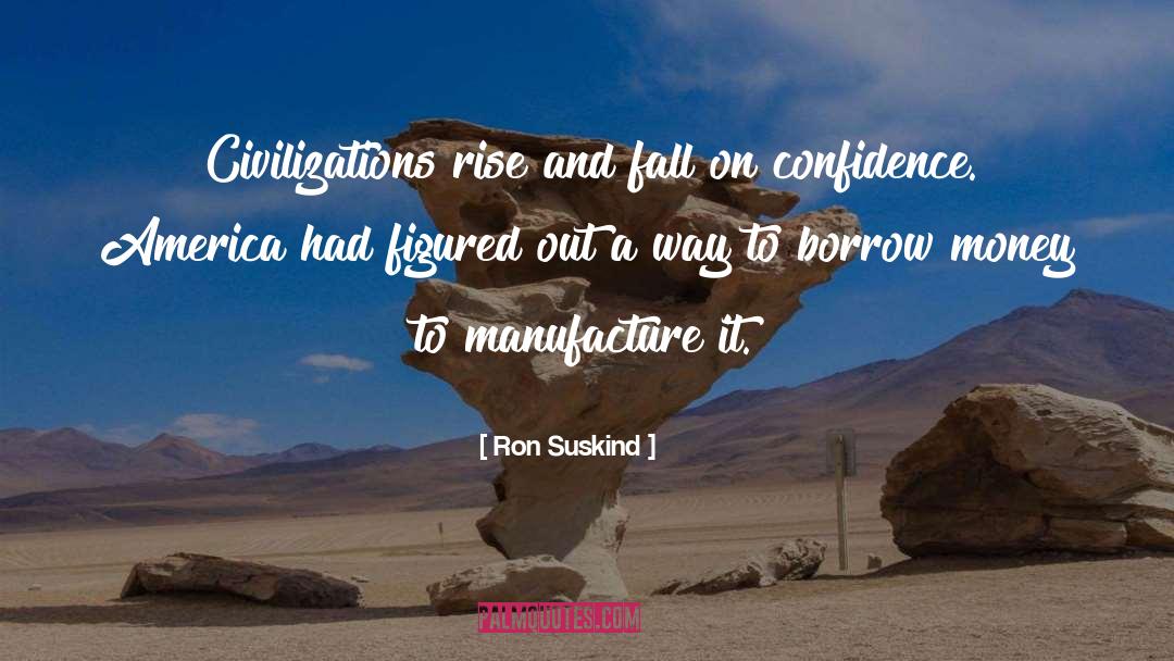 Confidence Boost quotes by Ron Suskind