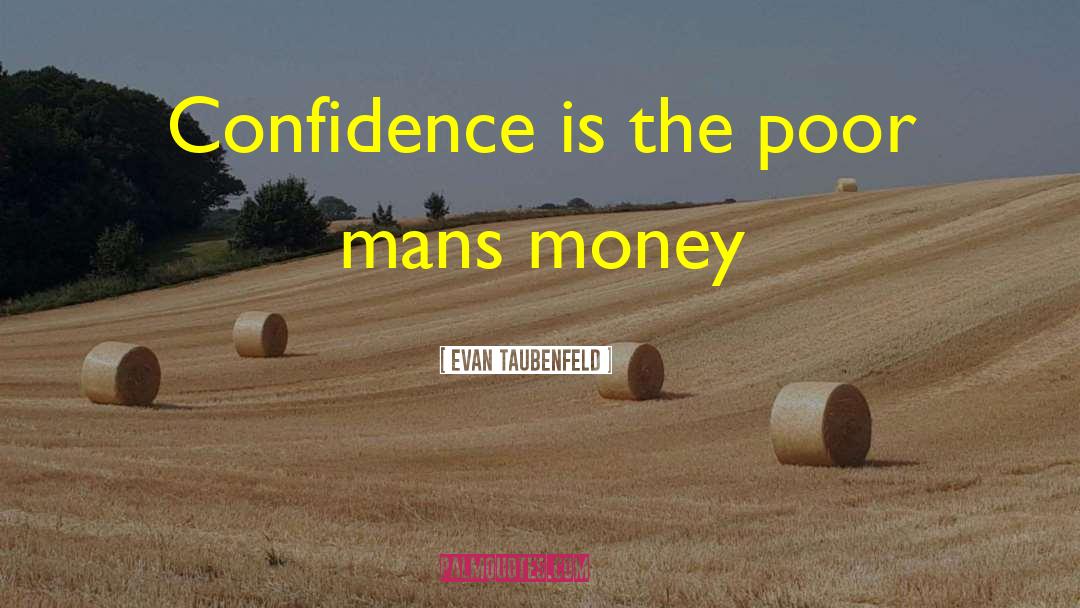 Confidence Boosting quotes by Evan Taubenfeld