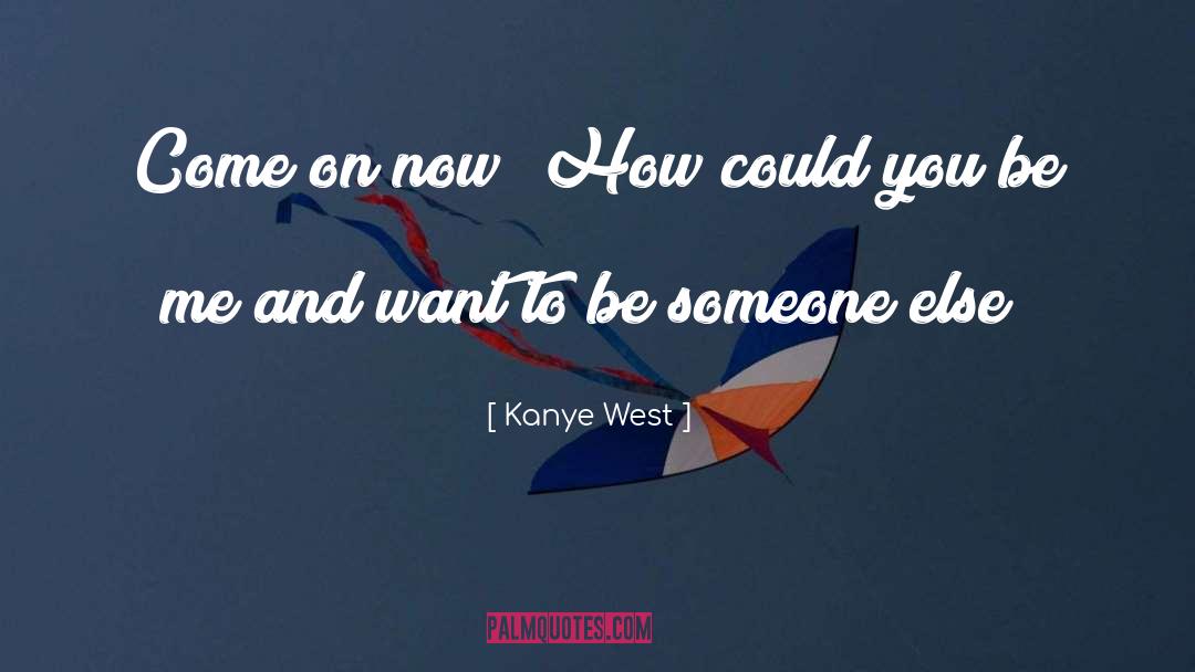 Confidence Boosting quotes by Kanye West