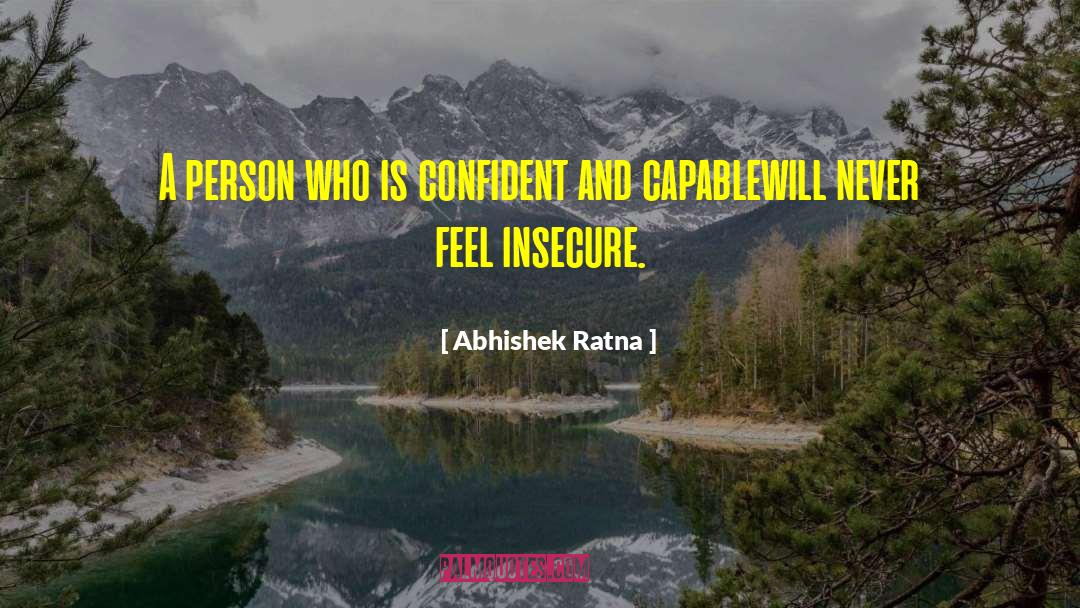 Confidence Building quotes by Abhishek Ratna