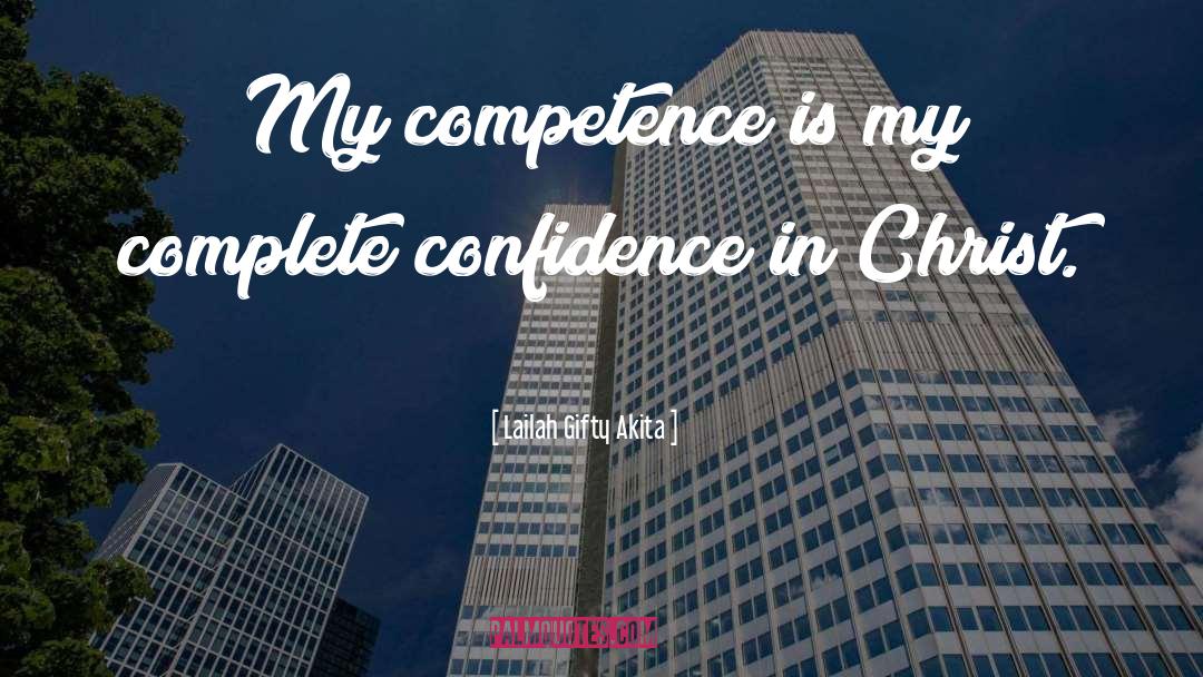 Confidence In Christ quotes by Lailah Gifty Akita