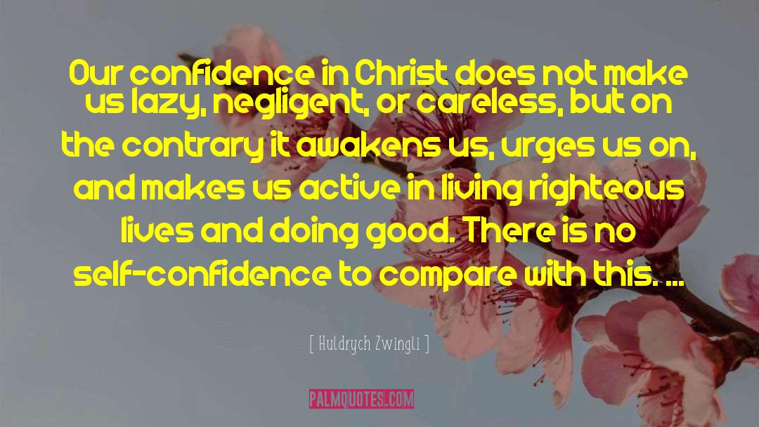 Confidence In Christ quotes by Huldrych Zwingli