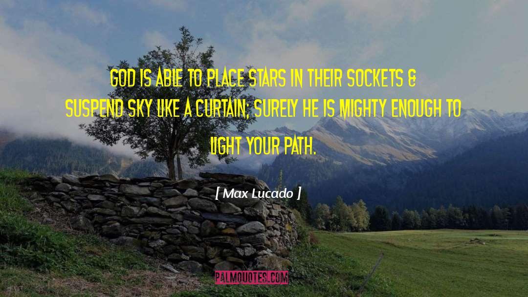 Confidence In God quotes by Max Lucado