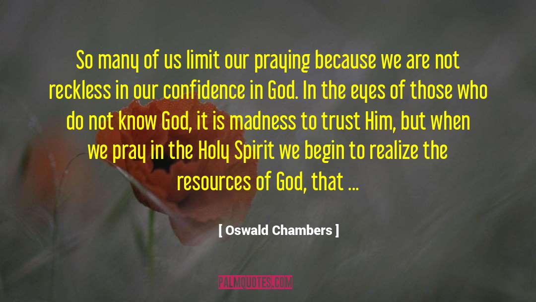 Confidence In God quotes by Oswald Chambers