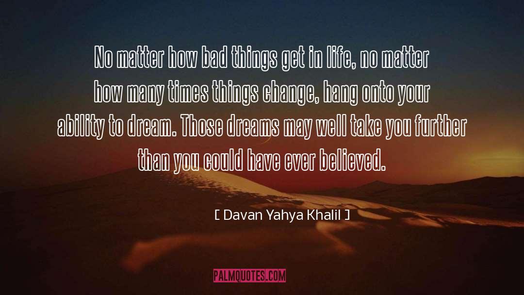 Confidence In Life quotes by Davan Yahya Khalil