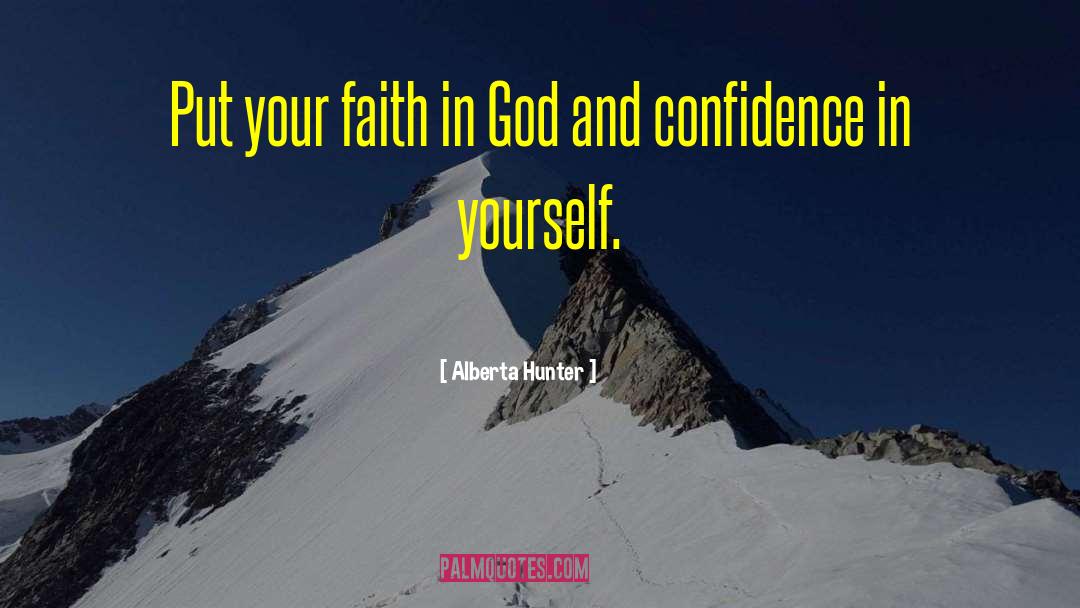 Confidence In Yourself quotes by Alberta Hunter