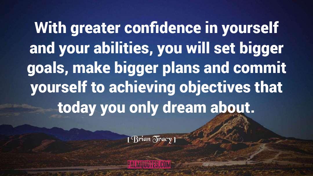 Confidence In Yourself quotes by Brian Tracy