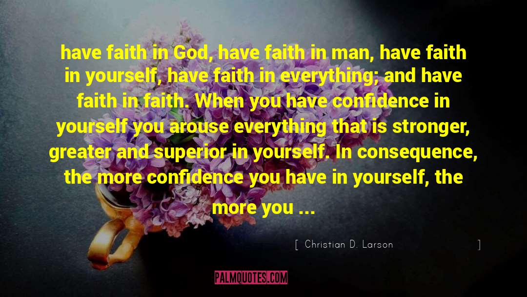 Confidence In Yourself quotes by Christian D. Larson