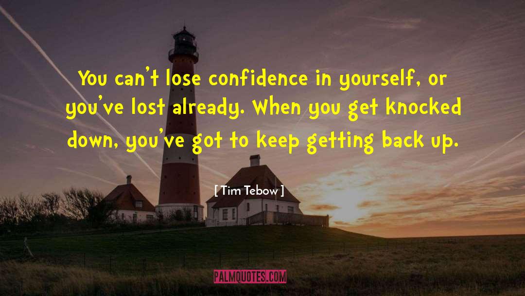 Confidence In Yourself quotes by Tim Tebow