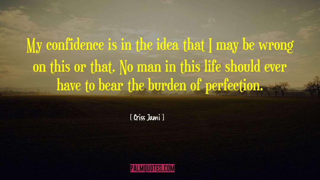 Confidence Is Key quotes by Criss Jami