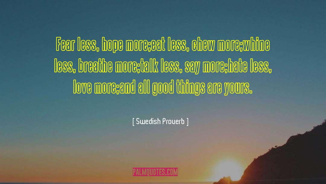 Confidence Love quotes by Swedish Proverb