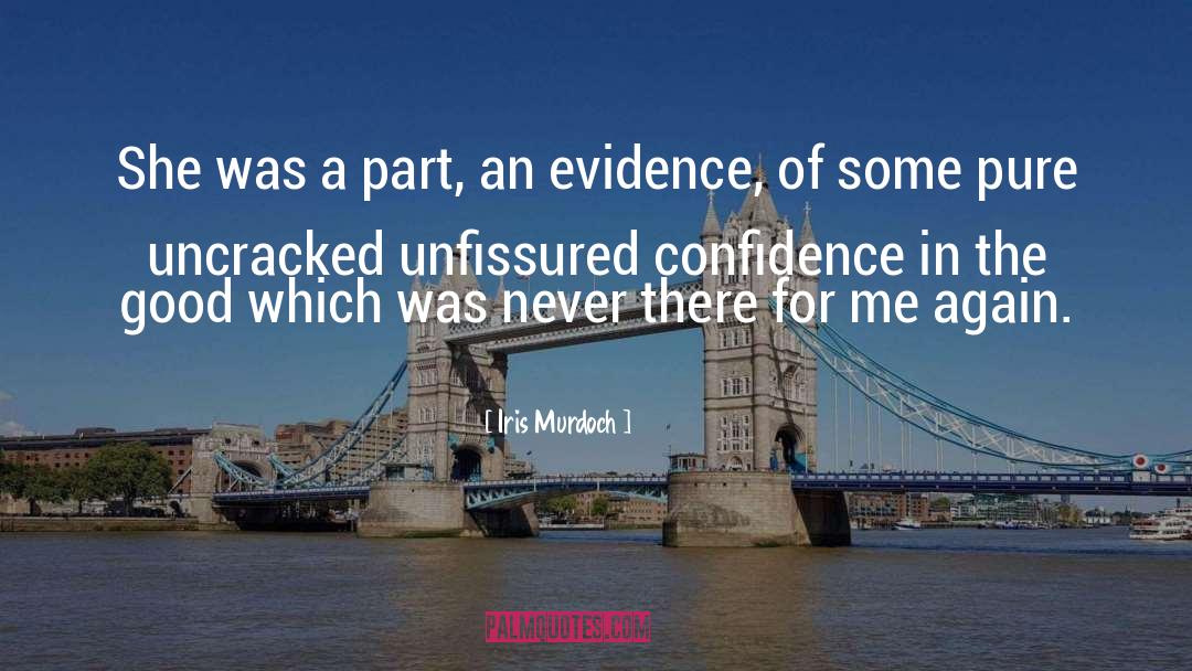 Confidence quotes by Iris Murdoch