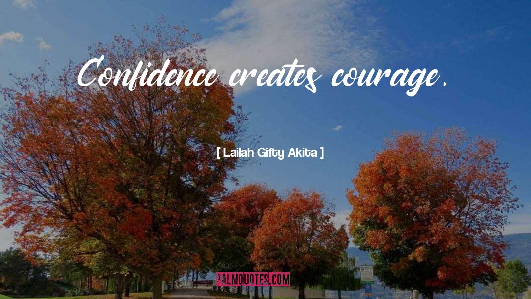 Confidence quotes by Lailah Gifty Akita