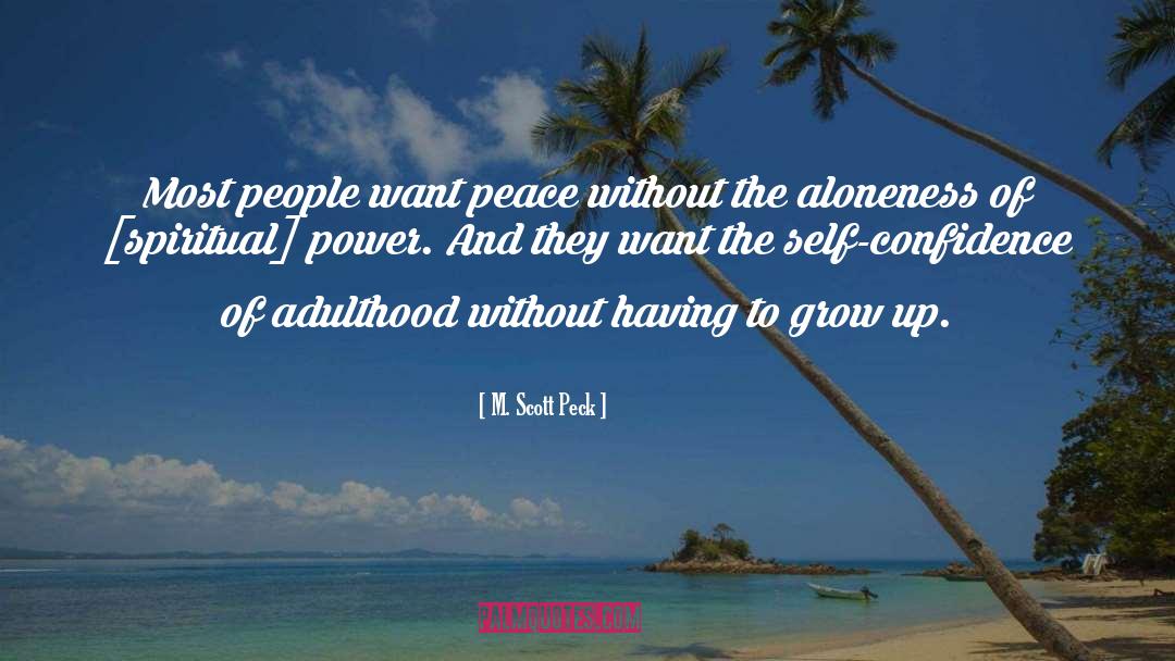 Confidence quotes by M. Scott Peck