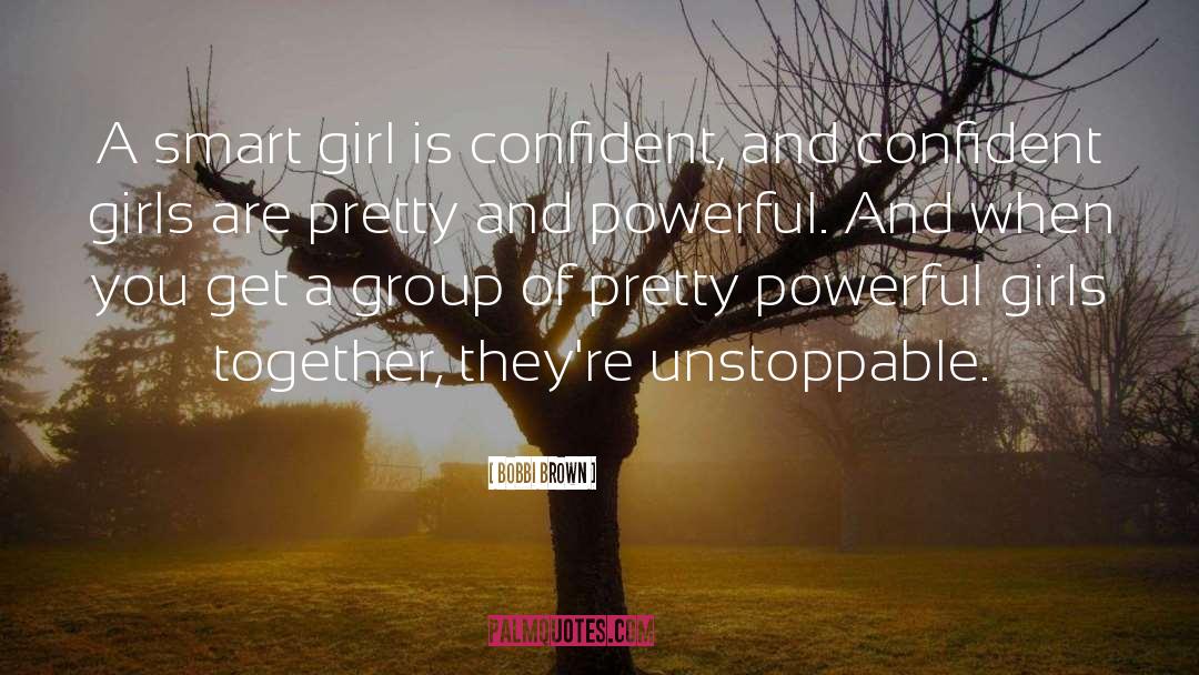 Confidence Thick Girl quotes by Bobbi Brown
