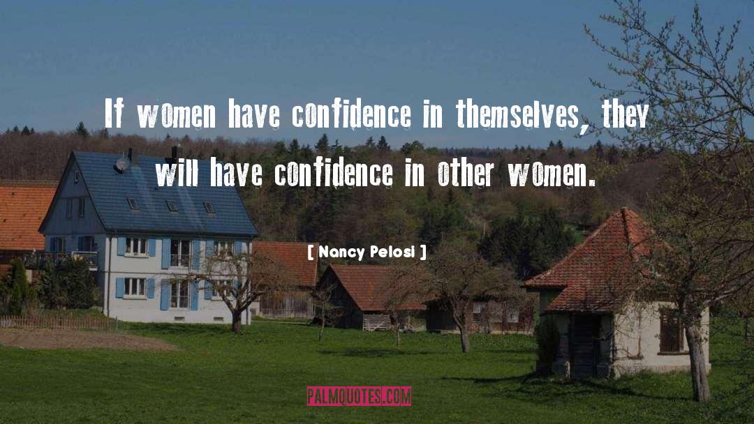 Confidence Thick Girl quotes by Nancy Pelosi