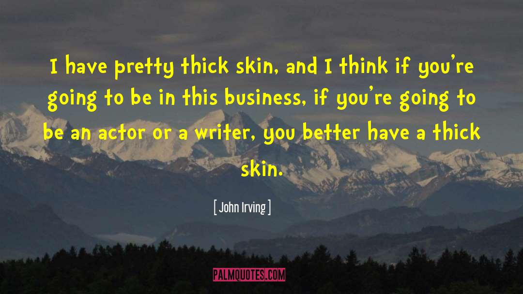 Confidence Thick Girl quotes by John Irving