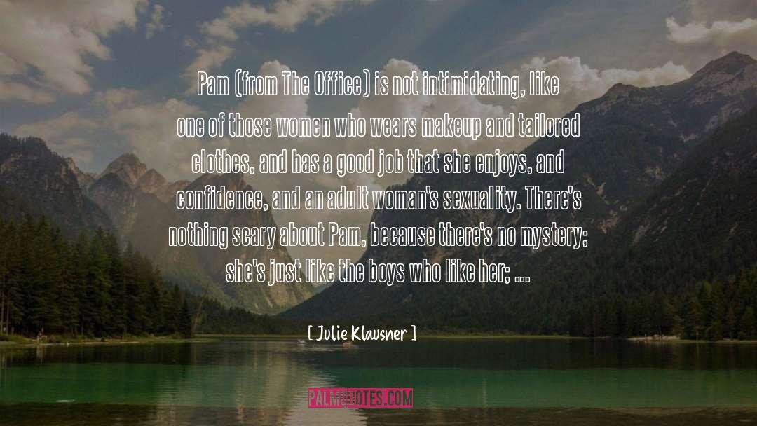 Confidence Vs Arrogance quotes by Julie Klausner