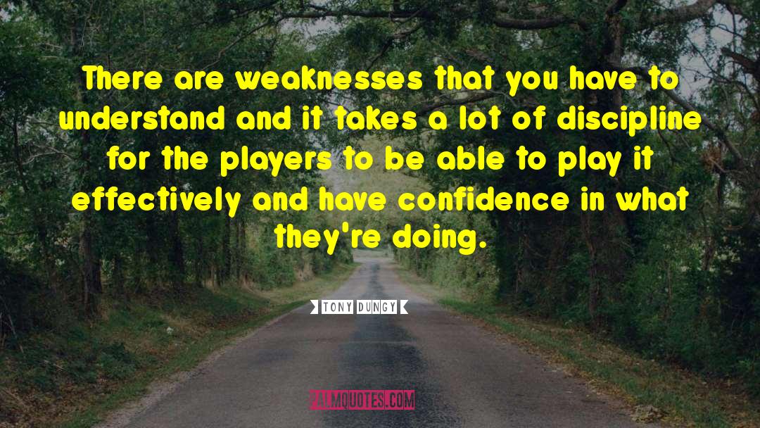 Confidence Vs Arrogance quotes by Tony Dungy