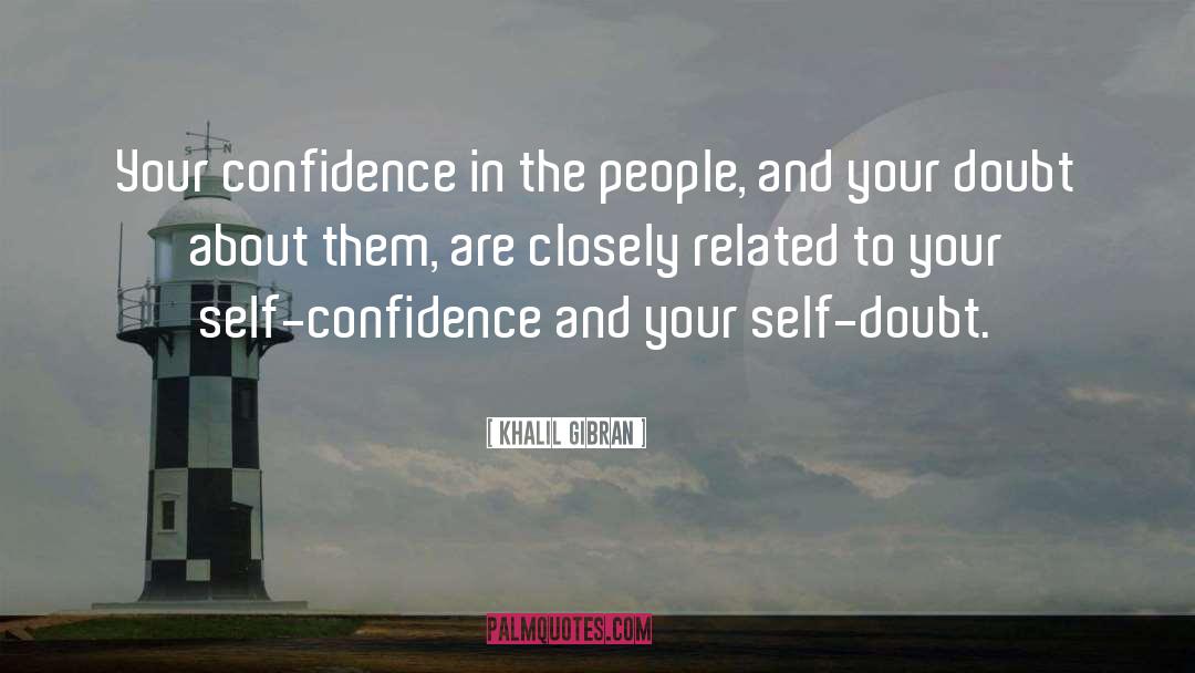 Confidence Vs Arrogance quotes by Khalil Gibran