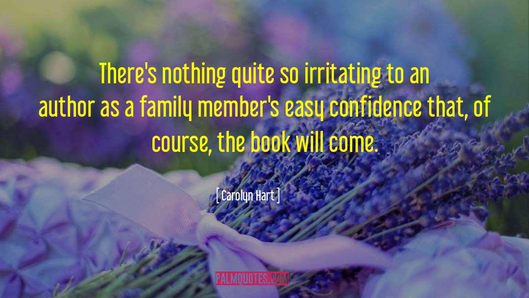 Confidence Will Bloom quotes by Carolyn Hart