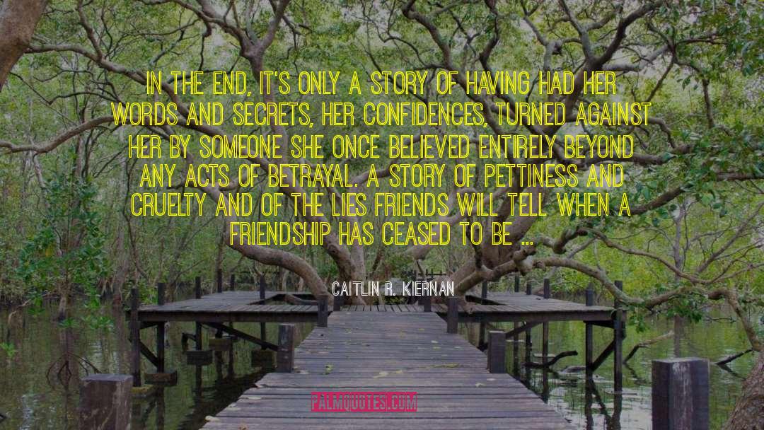 Confidences quotes by Caitlin R. Kiernan