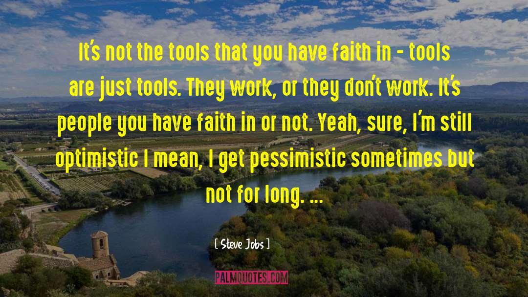 Confident Faith quotes by Steve Jobs