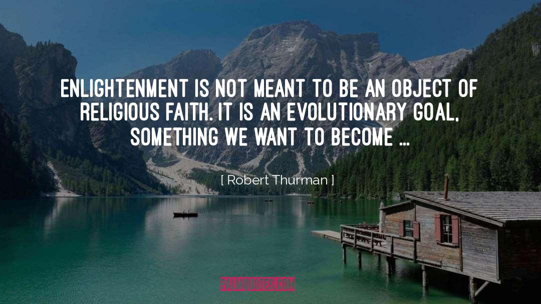 Confident Faith quotes by Robert Thurman