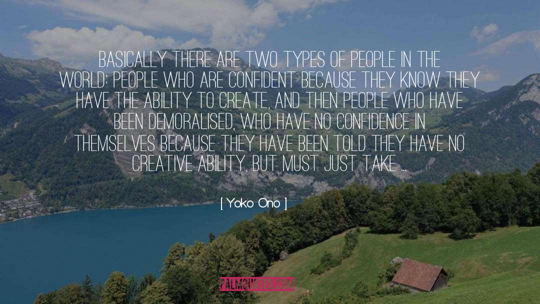 Confident quotes by Yoko Ono
