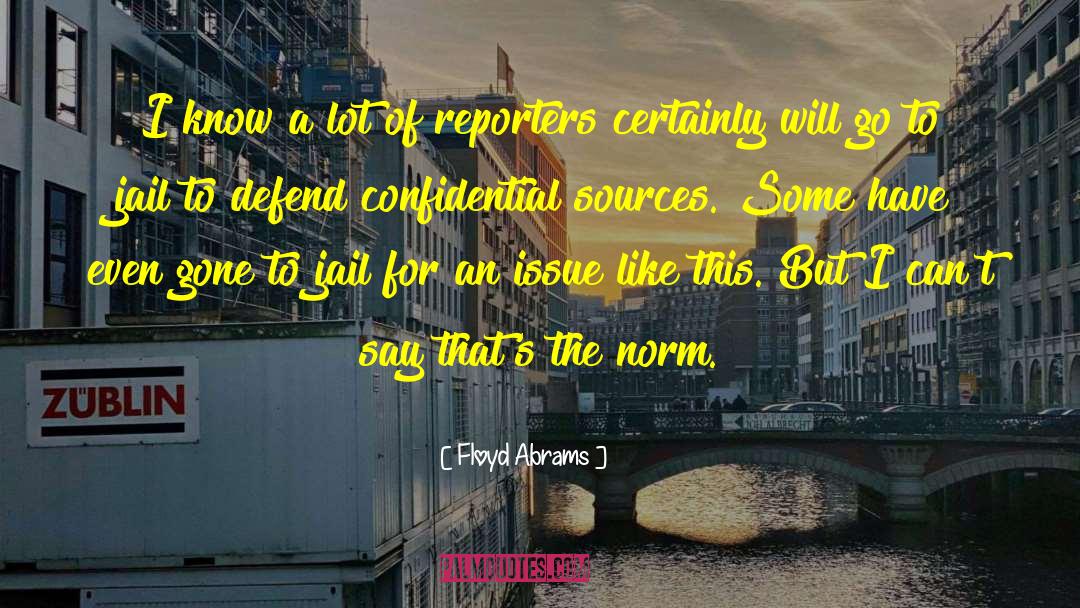 Confidential quotes by Floyd Abrams