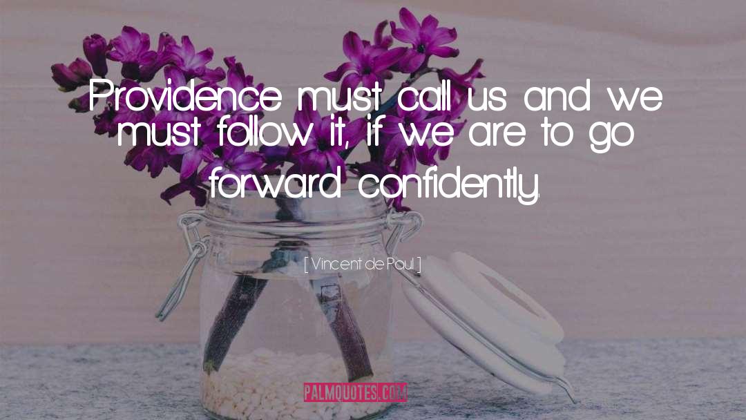 Confidently quotes by Vincent De Paul