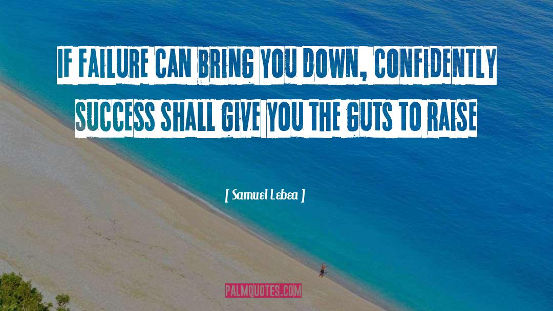 Confidently quotes by Samuel Lebea